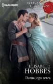 Dama jego serca / Romans Historyczny. Autor: Hobbes Elisabeth. Dadada.pl Okładka książki Dama jego serca / Romans Historyczny