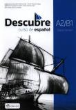 Descubre A2/B1 Zeszyt ćwiczeń. Autor: Spychała-Wawrzyniak Małgorzata, Lopez Xavier Pascual, Dudziak-Szukała Agnieszka. Dadada.pl Okładka książki Descubre A2/B1 Zeszyt ćwiczeń