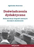 Okładka książki Doświadczenia dydaktyczne. Rekonstrukcje biografii szkolnych dorosłych absolwentów