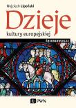 Dzieje kultury europejskiej. Średniowiecze. Autor: Lipoński Wojciech. Dadada.pl Okładka książki Dzieje kultury europejskiej. Średniowiecze
