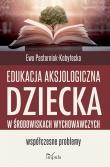 Okładka książki Edukacja aksjologiczna dziecka...