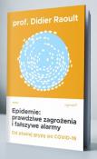 Epidemie. Prawdziwe zagrożenia i fałszywe alarmy. Autor: Didier Raoult. Dadada.pl Okładka książki Epidemie. Prawdziwe zagrożenia i fałszywe alarmy