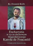 Okładka książki Eucharystia w życiu duchowym błogosławionego Karola de Foucauld