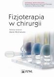 Fizjoterapia w chirurgii. Autor: Woźniewski Marek. Dadada.pl Okładka książki Fizjoterapia w chirurgii