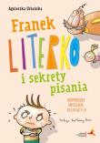Franek Literko i sekrety pisania kl. 4-6. Autor: Agnieszka Urbańska. Dadada.pl Okładka książki Franek Literko i sekrety pisania kl. 4-6