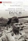 Generał dywizji Bronisław Bolesław Duch (1896-1980). Autor: Kamiński Stanisław. Dadada.pl Okładka książki Generał dywizji Bronisław Bolesław Duch (1896-1980)