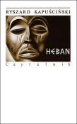 Heban w.2020. Autor: Kapusciński Ryszard. Dadada.pl Okładka książki Heban w.2020