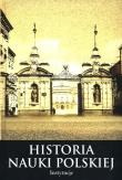 Histora nauki polskiej Część 2 Instytucje. Autor:   Praca zbiorowa. Dadada.pl Okładka książki Histora nauki polskiej Część 2 Instytucje