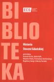 Historia Stoczni Gdańskiej. Wydawca: Europejskie Centrum Solidarności. Dadada.pl Opakowanie Historia Stoczni Gdańskiej