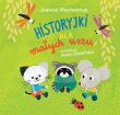 Historyjki dla małych uszu wyd. 2. Autor: Wachowiak Joanna. Dadada.pl Okładka książki Historyjki dla małych uszu wyd. 2