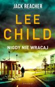 Jack Reacher. Nigdy nie wracaj. Autor: Child Lee. Dadada.pl Okładka książki Jack Reacher. Nigdy nie wracaj