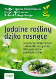 Jadalne rośliny dziko rosnące w.2020. Autor: Fleischhauer Steffen Guido, Jürgen Guthmann, Roland Spiegelberger. Dadada.pl Okładka książki Jadalne rośliny dziko rosnące w.2020