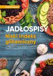Jadłospisy. Niski indeks glikemiczny. Cukrzyca, insulinoodporność, otyłość. Autor: Daria Pociecha. Dadada.pl Okładka książki Jadłospisy. Niski indeks glikemiczny. Cukrzyca, insulinoodporność, otyłość