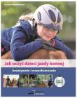 Jak uczyć dzieci jazdy konnej. Autor: Lina Sophie Otto, Meike Riedel. Dadada.pl Okładka książki Jak uczyć dzieci jazdy konnej