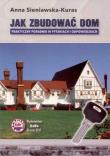 Jak zbudować dom. Autor: A. Sieniawska-Kuras. Dadada.pl Okładka książki Jak zbudować dom