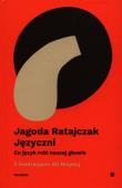 Języczni. Co język robi naszej głowie. Autor: Jagoda Ratajczak, Ola Niepsuj. Dadada.pl Okładka książki Języczni. Co język robi naszej głowie