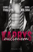 Kaprys milionera. Autor: Frączyk Izabella, Jagna Rolska. Dadada.pl Okładka książki Kaprys milionera