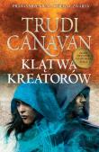 Klątwa Kreatorów. Prawo milenium - księga IV. Autor: Canavan Trudi. Dadada.pl Okładka książki Klątwa Kreatorów. Prawo milenium - księga IV