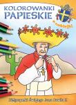 Kolorowanki papieskie. Pielgrzymki świętego Jana Pawła II. Autor: Korpyś Ireneusz, Wiśnicka Anna. Dadada.pl Okładka książki Kolorowanki papieskie. Pielgrzymki świętego Jana Pawła II