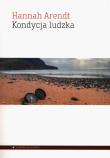 Kondycja ludzka. Autor: Hannah Arendt. Dadada.pl Okładka książki Kondycja ludzka