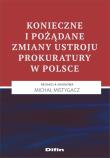 Okładka książki Konieczne i pożądane zmiany ustroju prokuratury w Polsce