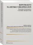 Kontrakty na rynku ubezpieczeń. Autor: Mojak Jan, Widło Jacek. Dadada.pl Okładka książki Kontrakty na rynku ubezpieczeń