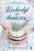 Krokodyl w doniczce. Autor: Szczęsna Anna. Dadada.pl Okładka książki Krokodyl w doniczce