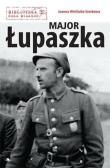 Major Łupaszka. Autor: Joanna Wieliczka-Szarkowa. Dadada.pl Okładka książki Major Łupaszka