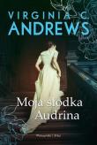 Moja słodka Audrina DL. Autor: Virginia C. Andrews. Dadada.pl Okładka książki Moja słodka Audrina DL