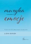 Muzyka kontra emocje. Autor: Lidia Binek. Dadada.pl Okładka książki Muzyka kontra emocje