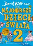 Najgorsze dzieci świata 2. Autor: David Walliams. Dadada.pl Okładka książki Najgorsze dzieci świata 2