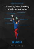 Okładka książki Neurobiologiczne podstawy rozwoju poznawczego - Ruch