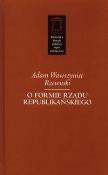 O formie rządu republikańskiego. Autor: Rzewuski Adam Wawrzyniec. Dadada.pl Okładka książki O formie rządu republikańskiego