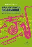 Ogólne zasady aranżacji big-bandowej. Autor: Andrzej Zubek. Dadada.pl Okładka książki Ogólne zasady aranżacji big-bandowej