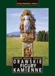 Orawskie figury kamienne. Autor: Tadeusz Mikołaj Trajdos. Dadada.pl Okładka książki Orawskie figury kamienne