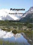 Patagonia - Pojedynek z wiatrem. Autor: Regel Wiesława. Dadada.pl Okładka książki Patagonia - Pojedynek z wiatrem