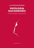 Patologia duchowości. Autor: ks. Krzysztof Grzywocz. Dadada.pl Okładka książki Patologia duchowości