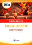 Pewny start Mój dobry rok Moja jesień Karty pracy. Autor: Aneta Pliwka, Katarzyna Radzka. Dadada.pl Okładka książki Pewny start Mój dobry rok Moja jesień Karty pracy