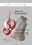 Pieśń o niepodległej na dzwon, trzech solistów. Autor: Grzegorz Duchnowski. Dadada.pl Okładka książki Pieśń o niepodległej na dzwon, trzech solistów