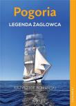 Pogoria Legenda żaglowca. Autor: Romański Krzysztof. Dadada.pl Okładka książki Pogoria Legenda żaglowca