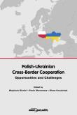 Polish-Ukrainian Cross-Border Cooperation.. Autor: Wojciech Gizicki (red.), Pavlo Sheremeta, Olena Kov. Dadada.pl Okładka książki Polish-Ukrainian Cross-Border Cooperation.