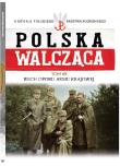 Polska Walcząca Tom 69. Autor: Krajewski Kazimierz, Łabuszewski Tomasz. Dadada.pl Okładka książki Polska Walcząca Tom 69