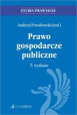 Prawo gospodarcze publiczne. Autor: Powałowski Andrzej. Dadada.pl Okładka książki Prawo gospodarcze publiczne