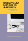 Profesjonalizacja roli nauczyciela akademickiego. Autor: Opracowanie zbiorowe. Dadada.pl Okładka książki Profesjonalizacja roli nauczyciela akademickiego