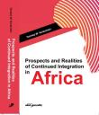 Okładka książki Prospects and Realities of Continued Integration in Africa