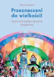 Przeznaczeni do wielkości! Poczucie misji w polityce zagranicznej Przypadek Rosji. Autor: Curanović Alicja. Dadada.pl Okładka książki Przeznaczeni do wielkości! Poczucie misji w polityce zagranicznej Przypadek Rosji