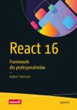 React 16 Framework dla profesjonalistów. Autor: Freeman Adam. Dadada.pl Okładka książki React 16 Framework dla profesjonalistów