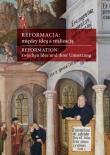Reformacja między ideą a realizacją Aspekty europejskie polskie śląskie. Autor: Harc Lucyna, Wąs Gabriela. Dadada.pl Okładka książki Reformacja między ideą a realizacją Aspekty europejskie polskie śląskie