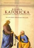 Religia katolicka Jej podstawy jej źródła i jej prawdy wiary. Autor: Pelczar Józef S.. Dadada.pl Okładka książki Religia katolicka Jej podstawy jej źródła i jej prawdy wiary