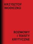 Rozmowy i teksty krytyczne. Autor: Wodiczko Krzysztof. Dadada.pl Okładka książki Rozmowy i teksty krytyczne